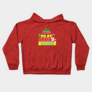 Be nice to the Pilot Santa is watching gift idea Kids Hoodie